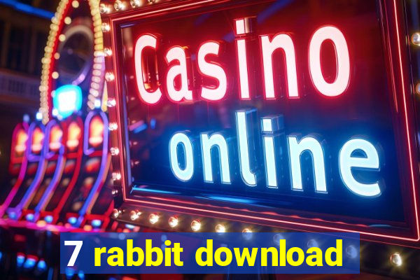 7 rabbit download